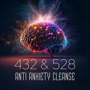 432 & 528: Anti Anxiety Cleanse – Release Unconscious Blockages, Tension & Fear - Solfi Frequency