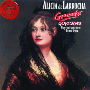 Granados: Goyescas / Allegro de concierto / Danza lenta - Enrique Granados