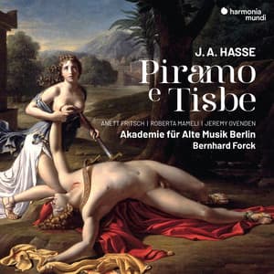 Hasse: Piramo e Tisbe - Johann Adolf Hasse