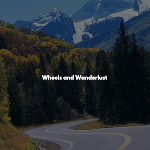 Wheels and Wanderlust - Música Ambiental para Bares