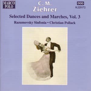 Ziehrer: Selected Dances and Marches, Vol. 3 - Carl Michael Ziehrer