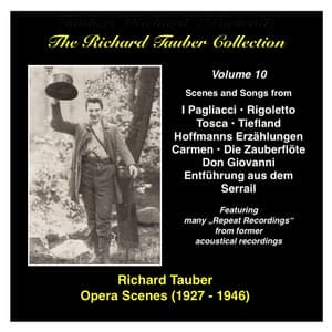 The Richard Tauber Collection, Vol. 10: Opera Scenes - Richard Tauber