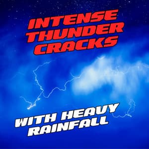 Intense Thunder Cracks with Heavy Rainfall - Thunderstorm Universe