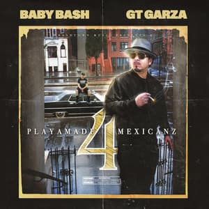Playamade Mexicanz 4 - Baby Bash