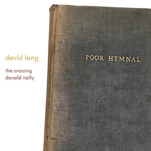 David Lang: poor hymnal - David Lang