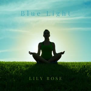 Blue Light - Lily Rose