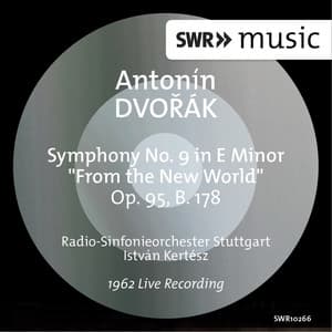 Dvořák: Symphony No. 9 "From the New World" - Antonín Dvořák
