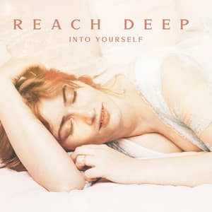 Reach Deep Into Yourself: Relax and Sleep, Pure Meditation - Meditation Music Composer