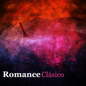 Romance Clásico - Classics for a Rainy Day