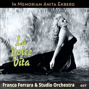La Dolce Vita - In Memoriam Anita Ekberg - Franco Ferrara
