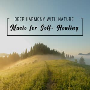 Deep Harmony with Nature. Music for Self- Healing - Shamanic New Age Maker