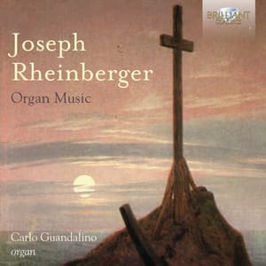 Rheinberger: Organ Music - Josef Rheinberger