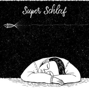 Super Schlaf - Schlafmusik