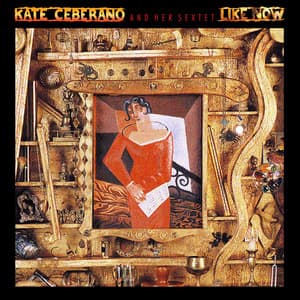 Like Now - Kate Ceberano And Her Sextet
