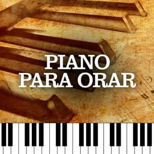 Piano Para Orar - Piano Suave Relajante