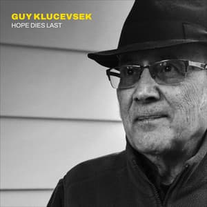 Guy Klucevsek: Hope Dies Last - Guy Klucevsek