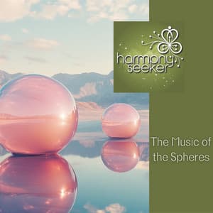 The Music of the Spheres - Harmony Seeker