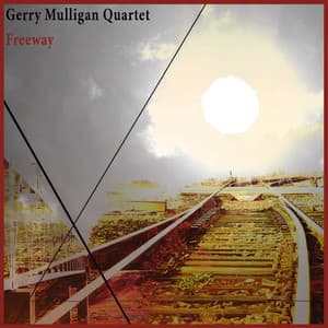 Freeway - Gerry Mulligan Quartet