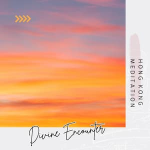 Divine Encounter - Hong Kong Meditation