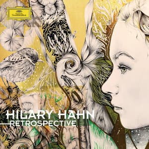 Retrospective - Hilary Hahn