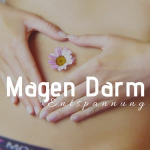 Magen Darm Entspannung - Selbstheilung durch Entspannung - Romantic Music Ensemble