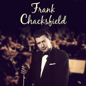 Frank Chacksfield - Frank Chacksfield & His Orchestra