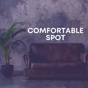 Comfortable Spot - Relaxation Music