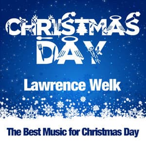 Christmas Day - Lawrence Welk