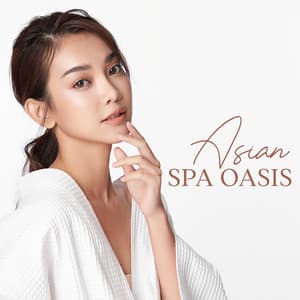 Asian Spa Oasis: Spa Treatments, Sauna & Spa Music, Sauna Relaxation - Relaxing Spa Music