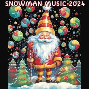 Snowman Music 2024 - Kid's Christmas