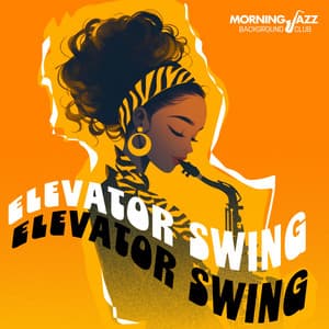 Elevator Swing - Morning Jazz Background Club