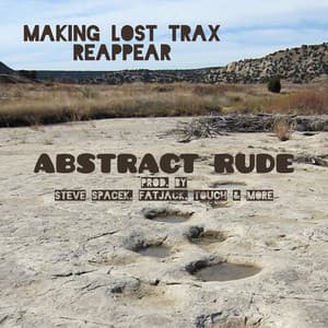 Making Lost Trax Reappear - Abstract Rude