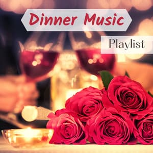 Dinner Music Playlist - Romantic Piano Music - Easy Listening Piano