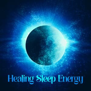 Healing Sleep Energy: Discover the Healing Power of Sleeping, Peaceful and Healing Songs to Fall Asleep Easily - Five Senses Meditation Sanctuary