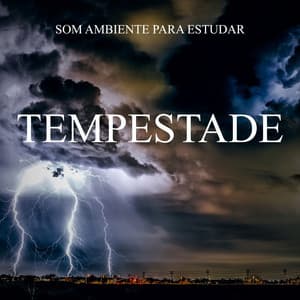 Som Ambiente para Estudar: Tempestade - Musicas para Estudar Collective