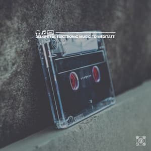 Delightful Electronic Music to Meditate - Working from Home