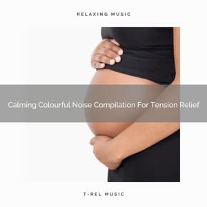 Calming Colourful Noise Compilation For Tension Relief - Baby White Noise / Baby Rain Sleep Sounds