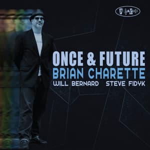 Once & Future - Brian Charette