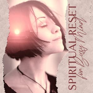 Spiritual Reset for Busy Mind: Peaceful Relaxation Music, Present Moment Meditation, Flute and Drums - Keep Calm Music Collection