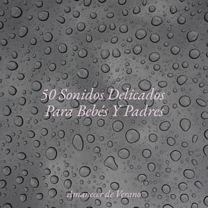 50 Sonidos Delicados Para Bebés Y Padres - Yoga Sounds