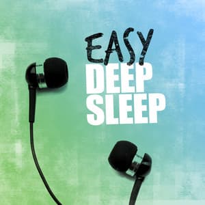 Easy Deep Sleep - Music For Absolute Sleep