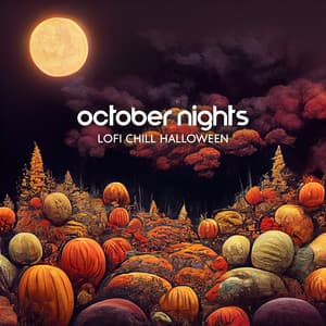 October Nights: Lofi Chill Halloween and Autumn Beats to Relax - Lo-fi Chill Zone