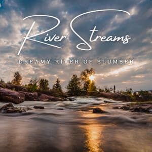 Soothing River Streams: Sleepy Waterscapes - Soothing Waterfalls
