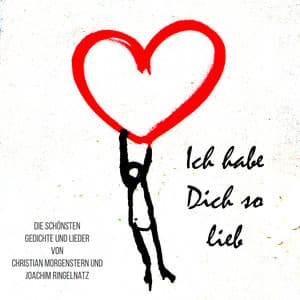 Ich habe Dich so lieb - Christian Morgenstern