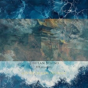 639 Hz Ocean Odyssey: Tibetan Sound Healing - Soft Moments