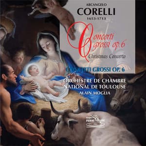 Corelli : Concerti Grossi - Arcangelo Corelli