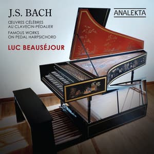 J.S. Bach: Famous Works on Pedal Harpsichord - Johann Sebastian Bach