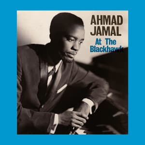 The Complete 1962 Live At the Blackhawk - Ahmad Jamal