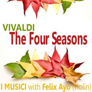 Vivaldi: The Four Seasons - Antonio Vivaldi