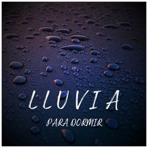 Lluvia Para Dormir - Música Ambiente